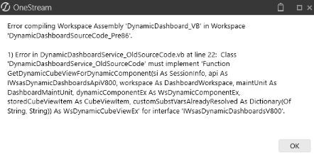 Message box has error that says Error compiling Workspace Assembly DynamicDashboard VB in workspace Dynamic Dashboard. 